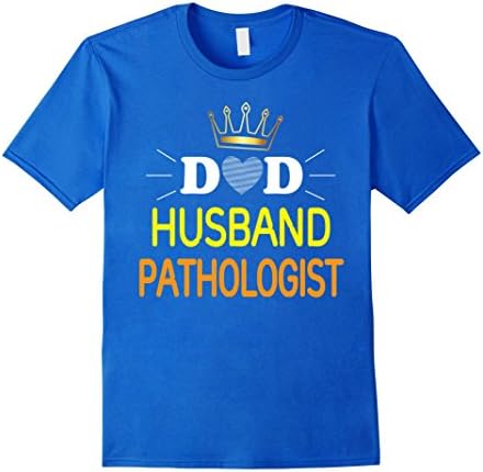 Mens King Dad Husband Pathologist Father's Day T-Shirt Gift 2XL Royal Blue