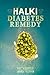 Halki Diabetes Remedy: How to Reverse Diabetes Naturally primary