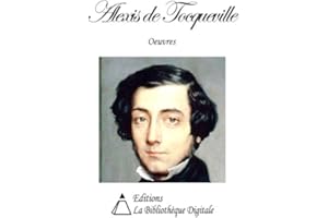 Oeuvres de Alexis de Tocqueville (French Edition)