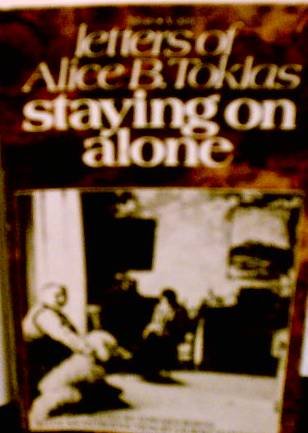 Staying on Alone: Letters of Alice B. Toklas