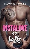 Instalove at the Falls: A Curvy Romance Short Story with Insta Love Alpha Male (OTT Alpha Male Roman by Katy Winters