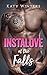 Instalove at the Falls: A Curvy Romance Short Story with Insta Love Alpha Male (OTT Alpha Male Roman by Katy Winters
