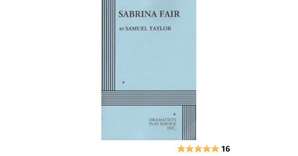 Sabrina Fair Samuel Taylor Taylor Samuel 9780822209799 Amazon Com Books