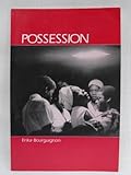 Possession, Bourguignon, Erika, 0881336009