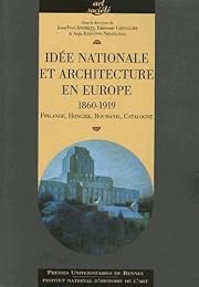 Idée nationale et architecture en Europe, 1860-1919