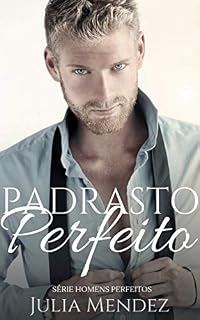 Livro Padrasto Perfeito (Série Homens Perfeitos)