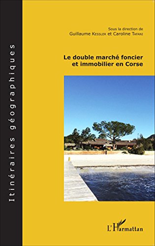 Le  double marché foncier et immobilier en Corse