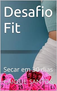Livro Desafio Fit : Secar em 30 dias