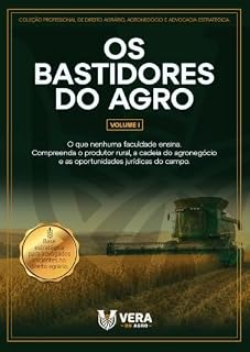 Livro Os Bastidores do Agro - Volume I: O que nenhuma faculdade ensina. Compreenda o produtor rural, a cadeia do agronegócio e as oportunidades jurídicas do ... - Série Completa com 5 volumes Livro 1)