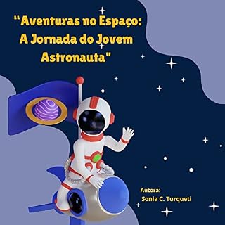 Livro “Aventuras no Espaço: A Jornada do Jovem Astronauta"