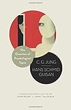 The Question of Psychological Types: The Correspondence of C. G. Jung and Hans Schmid-Guisan, 1915-1916 (Philemon Foundation Series)