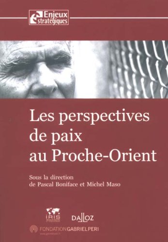 Les  perspectives de paix au Proche-Orient