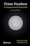 Prime Numbers: A Computational Perspective by Richard Crandall, Carl B. Pomerance