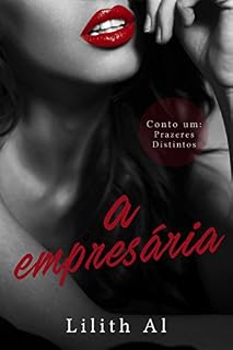Livro A empresária: Prazeres Distintos - Conto 1