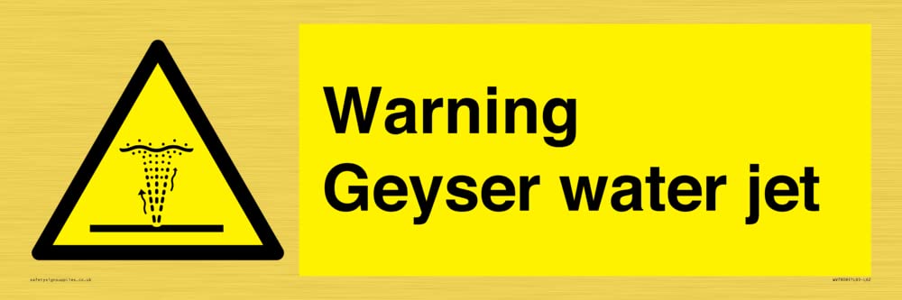 Warning Geyser water jet Sign - 600x200mm - L62