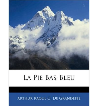 La Pie Bas-Bleu (Paperback)(French) - Common