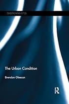 The Urban Condition (Questioning Cities)