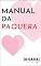 Livro Manual da Paquera: Como saber quando ELE ou ELA está a fim de você?