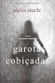 Livro Garotas Cobiçadas (Assassinatos Suburbanos — Livro 3)