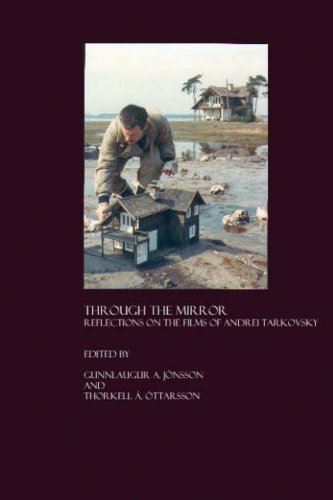 Through the Mirror: Reflections on the Films of Andrei Tarkovsky