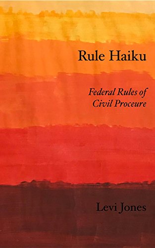 [E.b.o.o.k] Rule Haiku: Federal Rules of Civil Procedure<br />KINDLE