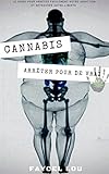 Image de Arrêter le cannabis pour de vrai : Progressivement retrouver votre liberté (French Edition)