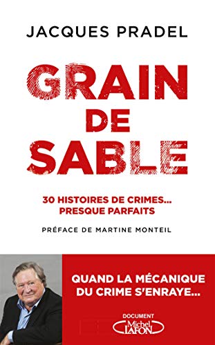 Grain de sable: 30 histoires de crimes... presque parfaits