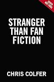 Stranger Than Fanfiction