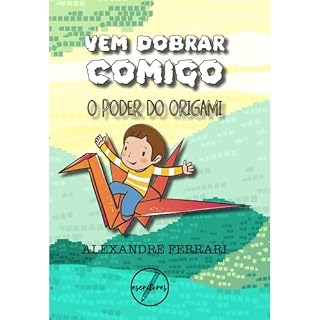 Livro Vem dobrar comigo: O poder do origami