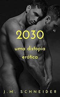 Livro 2030: Uma distopia erótica