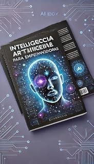 Livro Inteligência Artificial para Empreendedores: Como Usar IA para Lucrar