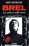 Brel, la valse à mille rêves (Arts et spectacle) (French Edition) by