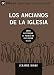 Los Ancianos de la Iglesia (Church Elders) - 9Marks (Edificando Iglesias Sanas) (Spanish Edition)