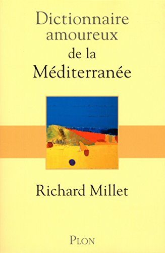 Dictionnaire amoureux de la Méditerranée