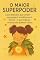 Livro Os Super Poderes de Laura: Uma aventura encantadora sobre coragem, amizade e imaginação