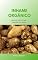 Livro Inhame Orgânico: Guia de Cultivo em Canteiros e Vasos