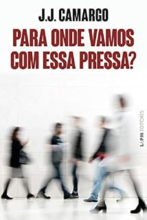 Livro Para onde vamos com essa pressa?