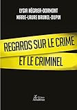 Regards sur le crime et le criminel (AM.AMALTHEE LIV) by 