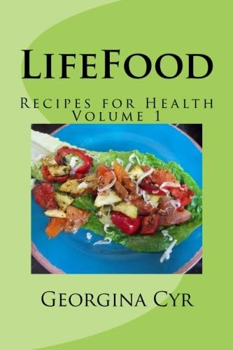 LifeFood: Recipes for Health (LifeFood - Recipes for Health Book 1)