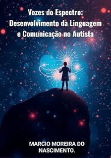 Livro Vozes Do Espectro: Desenvolvimento Da Linguagem E Comunicação No Autista
