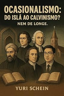 Livro Ocasionalismo: Do Islã ao Calvinismo?: Nem de longe