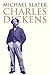 Charles Dickens by Michael Slater