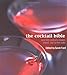 The Cocktail Bible: Over 600 Cocktails Shaken, Stirred and On the Rocks by Sarah Ford