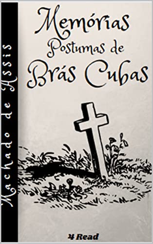 Memorias Postumas de Bras Cubas - eBook, Resumo, Ler Online e PDF - por ...
