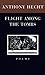 Flight Among the Tombs: Poems by Anthony Hecht