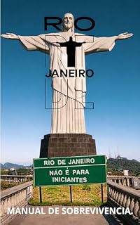 Livro RIO DE JANEIRO: Manual de Sobrevivência do Turista
