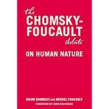 The Chomsky-Foucault Debate: On Human Nature