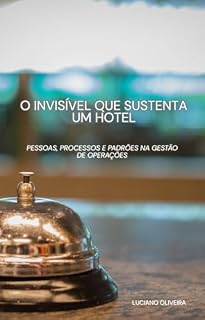 Livro O invisível que sustenta um hotel