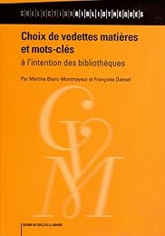 Choix de vedettes matières et mots-clés à l'intention des bibliothèques