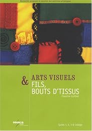 Arts visuels & fils, bouts d'tissus